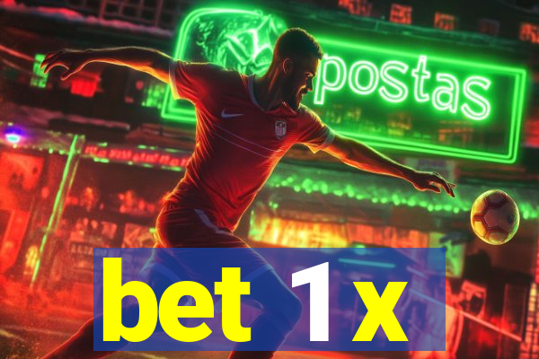 bet 1 x